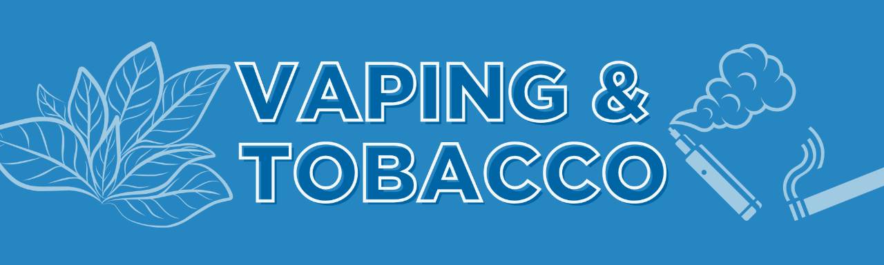 Vaping and tobacco